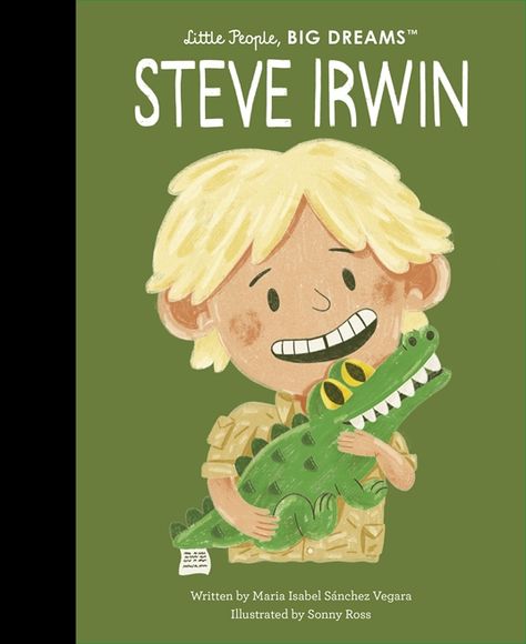 Little People, Big Dreams: Steve Irwin (Paperback)