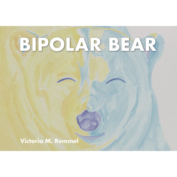 Bipolar Bear : A Resource to Talk about Mental Health (Hard Cover)