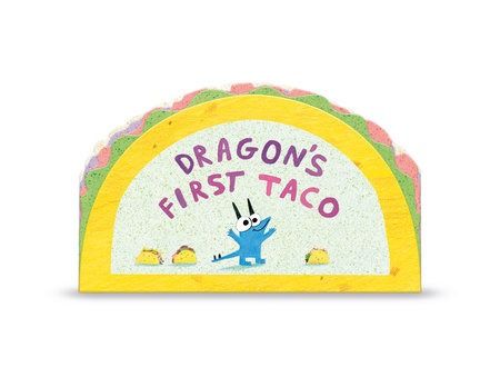 Dragon&#39;s First Taco (from the creators of Dragons Love Tacos)