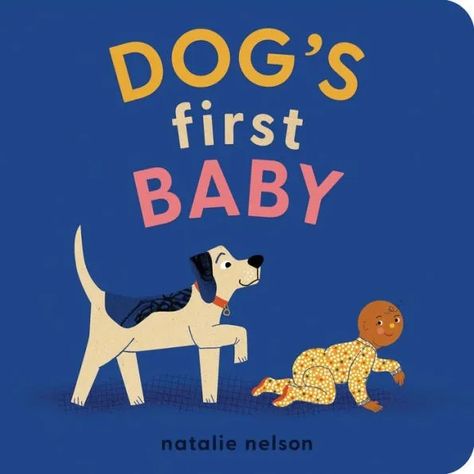 Dog&#39;s First Baby: A Board Book
