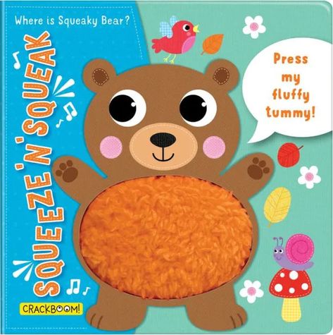 Squeeze 'n' Squeak: Where is Squeaky Bear?: Press my fluffy tummy!
