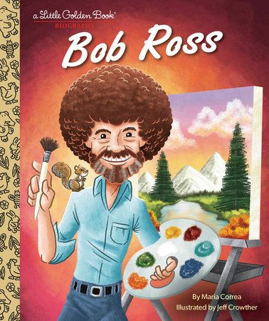 Little Golden Book | Bob Ross: A Little Golden Book Biography