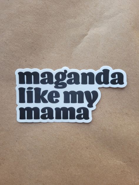 Pinay Mama Shop Maganda Like My Mama Sticker