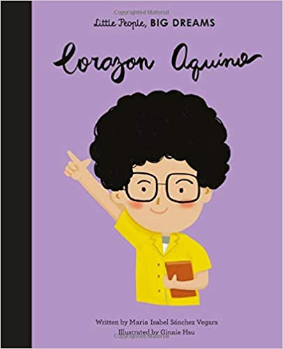 Little People, Big Dreams Corazon Aquino
